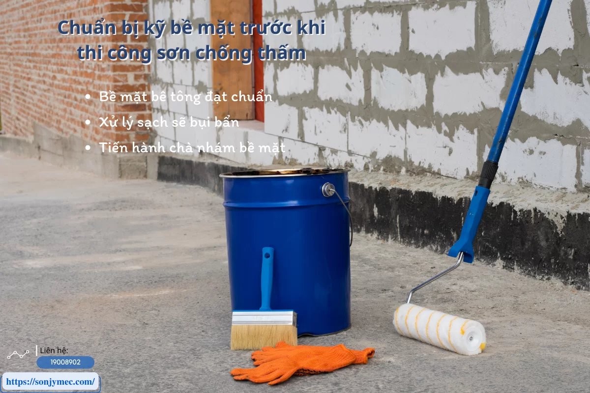chuẩn bị bề mặt trước khi thi công chống thấm