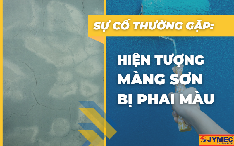 Hiện tượng sơn bị bay màu - bạc màu