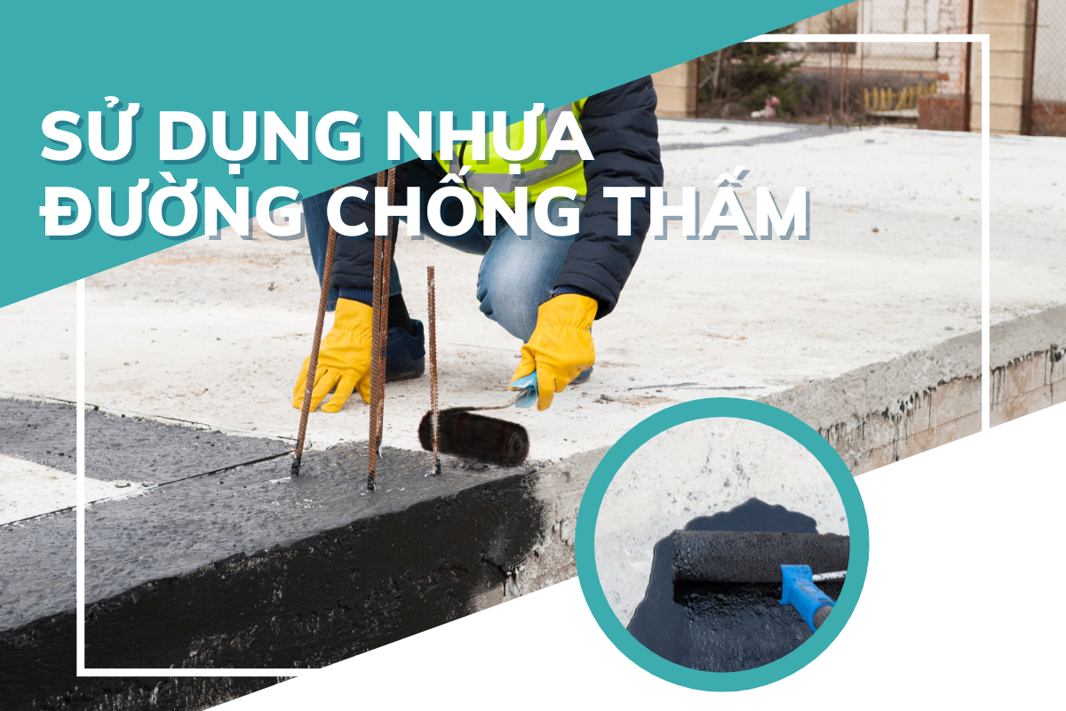 Sử dụng nhựa đường để chống thấm trần nhà