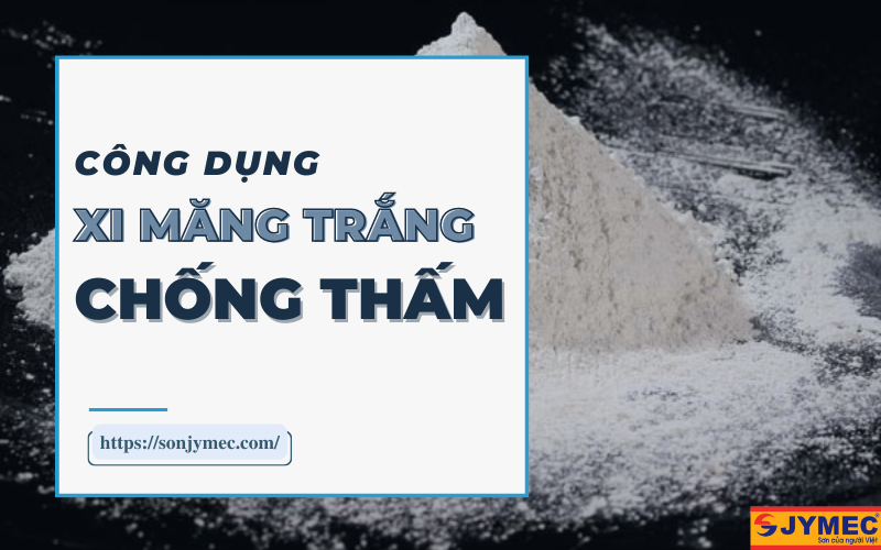 Công dụng của xi măng trắng