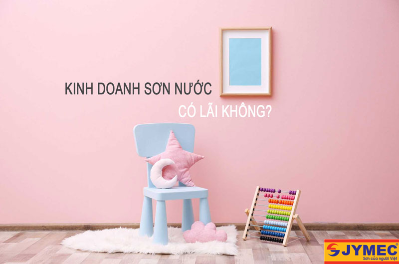 7 lý do nên kinh doanh sơn ở thời điểm hiện tại