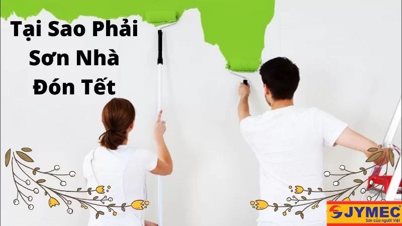 Sơn nhà đón Tết làm mới không gian sống đón xuân