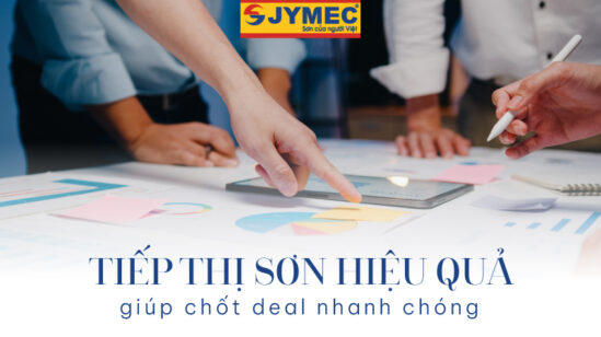 Tiếp thị sơn hiệu quả giúp chốt deal nhanh chóng