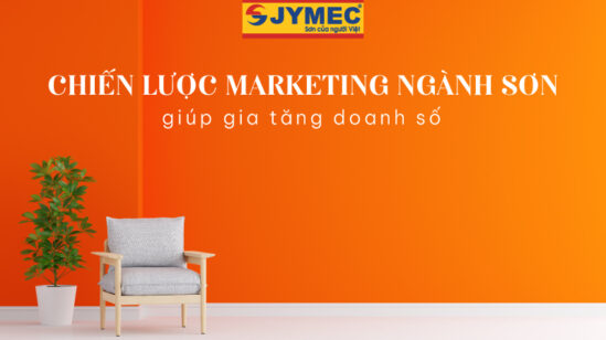 Chiến lược Marketing ngành sơn giúp gia tăng doanh số