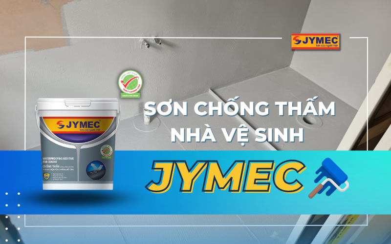 Sơn chống thấm nhà vệ sinh tốt nhất năm 2024