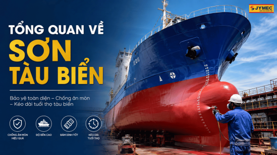 Sơn Tàu Biển Là Gì? Hướng Dẫn Chọn Hệ Sơn Bền, Chống Ăn Mòn Hiệu Quả