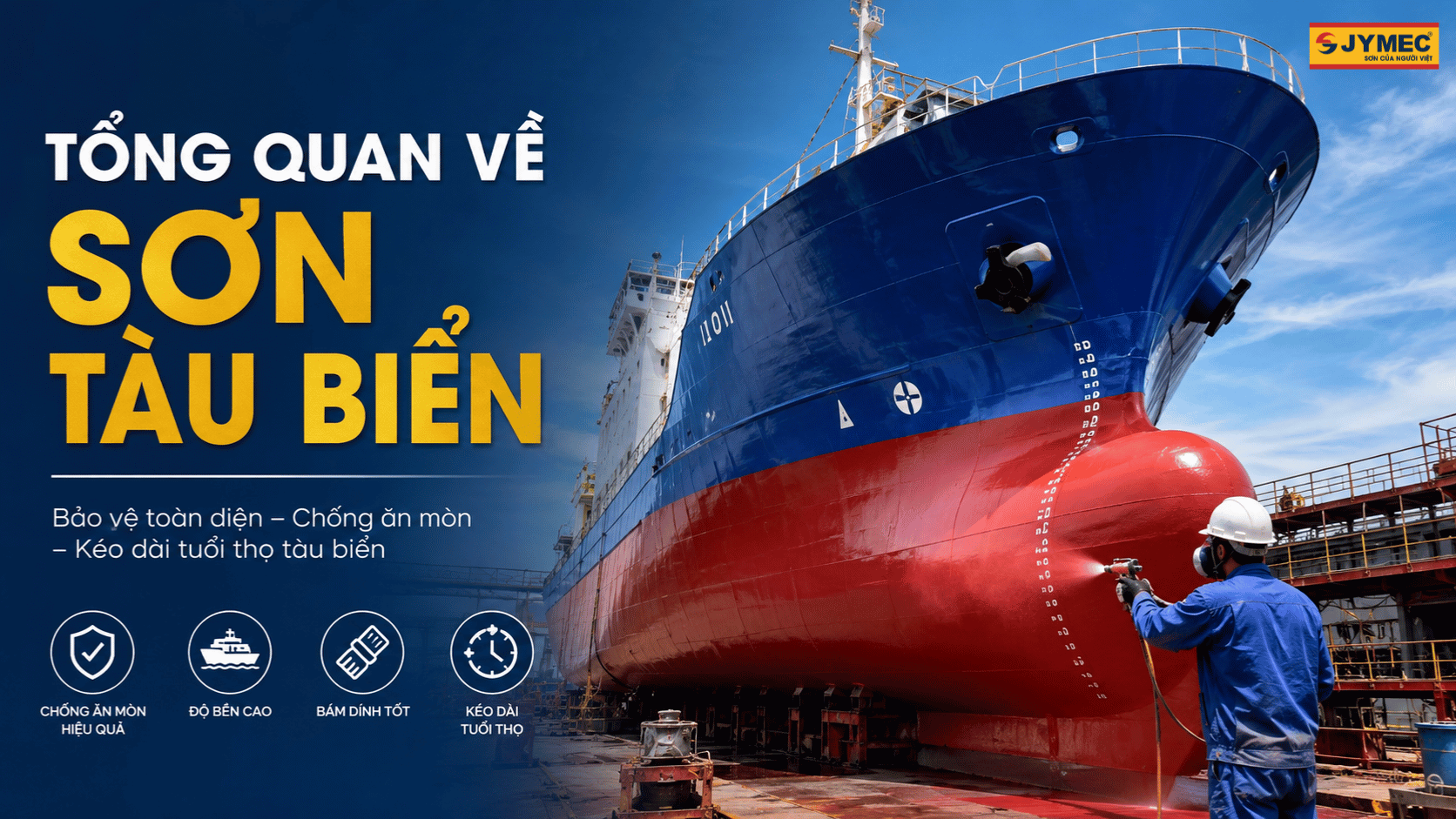 Sơn Tàu Biển Là Gì? Hướng Dẫn Chọn Hệ Sơn Bền, Chống Ăn Mòn Hiệu Quả