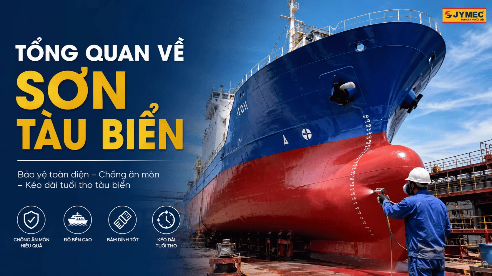 Sơn Tàu Biển Là Gì? Hướng Dẫn Chọn Hệ Sơn Bền, Chống Ăn Mòn Hiệu Quả