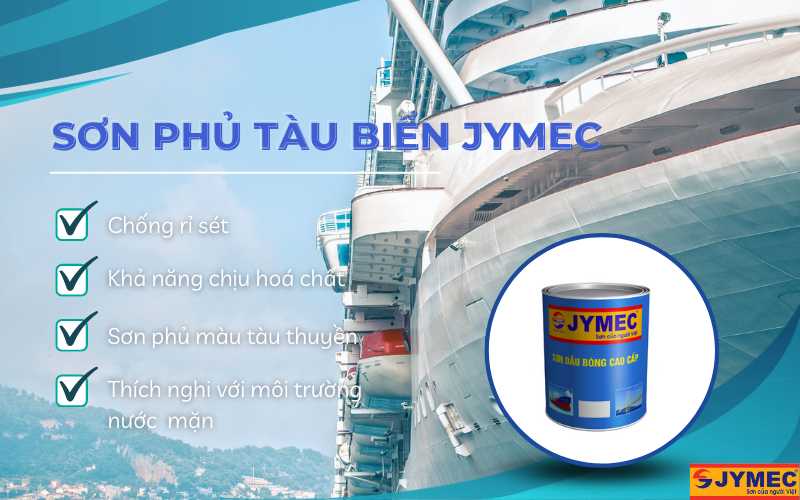 Ưu điểm vượt trội của sơn JYMEC tàu biển Ưu điểm vượt trội của sơn JYMEC tàu biển