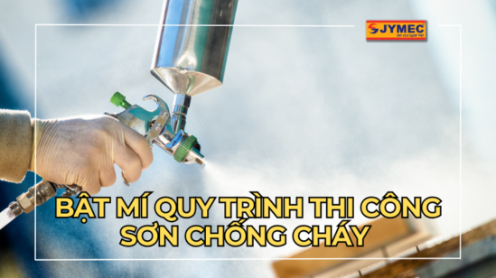 Quy trình thi công sơn chống cháy đơn giản, hiệu quả nhất