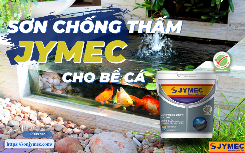 Lựa chọn sơn chống thấm JYMEC cho bể cá