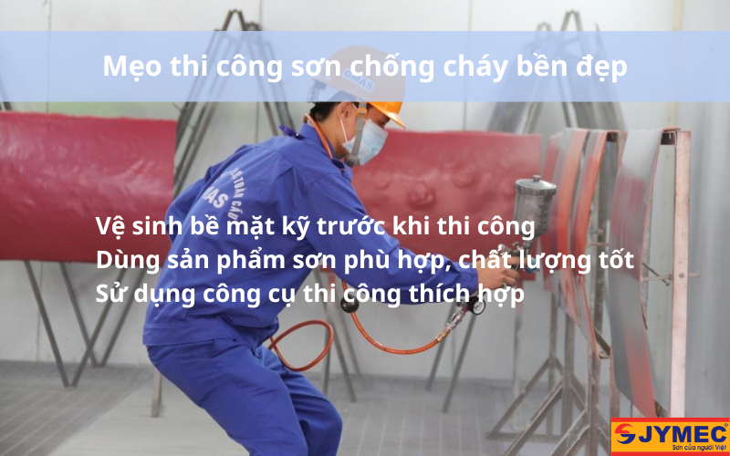 Mẹo giúp sơn chống cháy bền đẹp