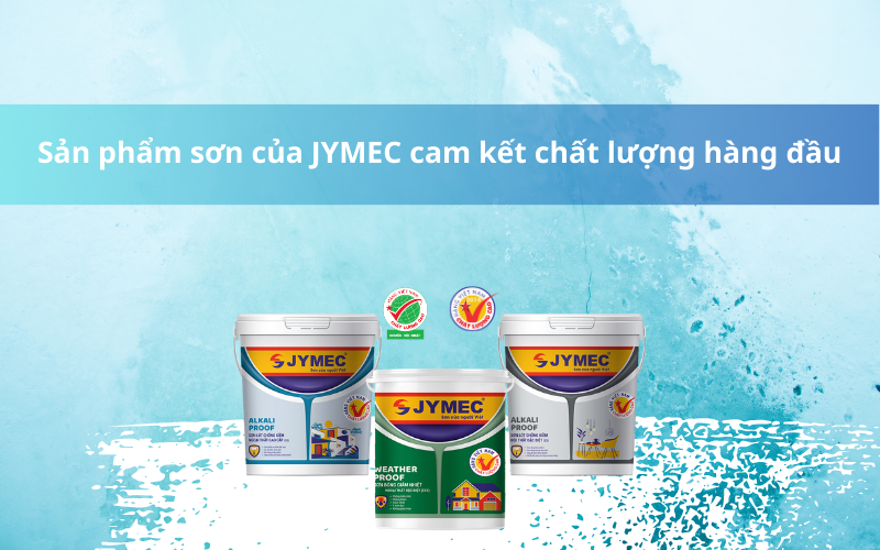 JYMEC - sự lựa chọn hoàn hảo kinh doanh sơn nước