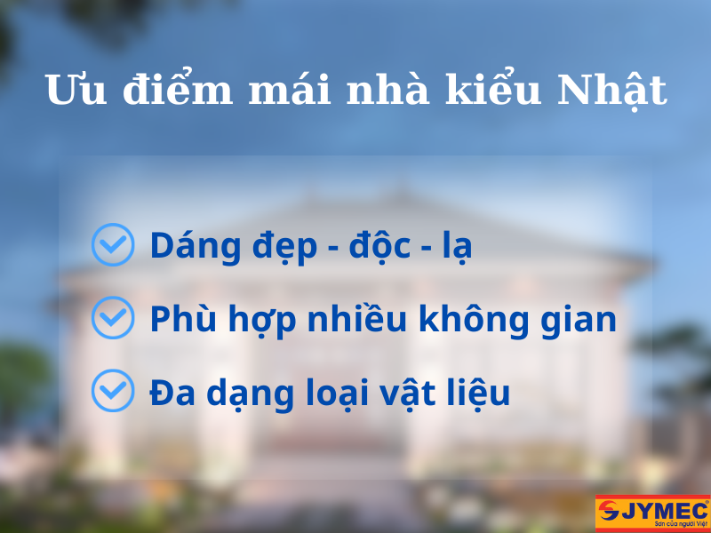 Mái nhà kiểu Nhật có ưu điểm gì? Mái nhà kiểu Nhật có ưu điểm gì?
