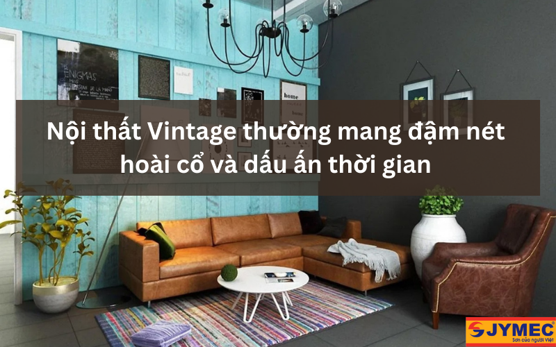 Lựa chọn nội thất phong cách Vintage Lựa chọn nội thất phong cách Vintage