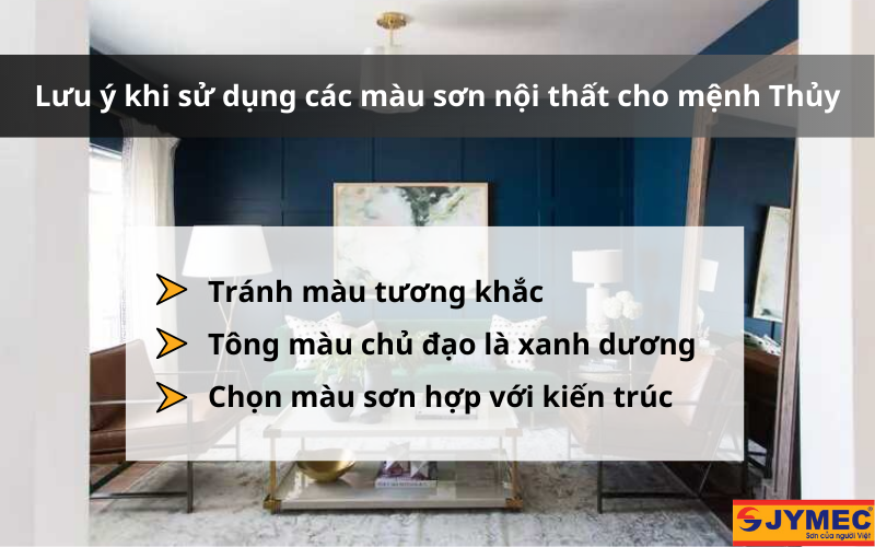Lưu ý khi sử dụng các màu sơn hợp mệnh Thủy