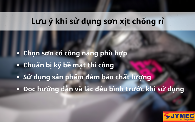 Lưu ý khi dùng sơn xịt chống rỉ