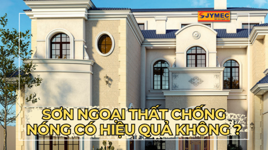 Sơn chống nóng ngoại thất có hiệu quả không?
