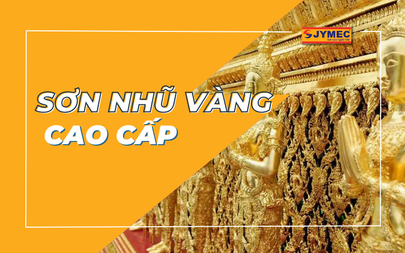 Sơn nhũ vàng cao cấp cho chùa, đền thờ, tượng điêu khắc