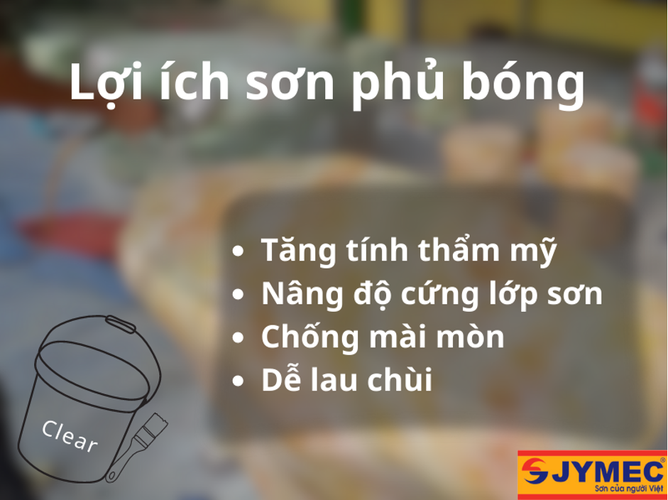 Lợi ích khi sử dụng sơn phủ bóng Lợi ích khi sử dụng sơn phủ bóng
