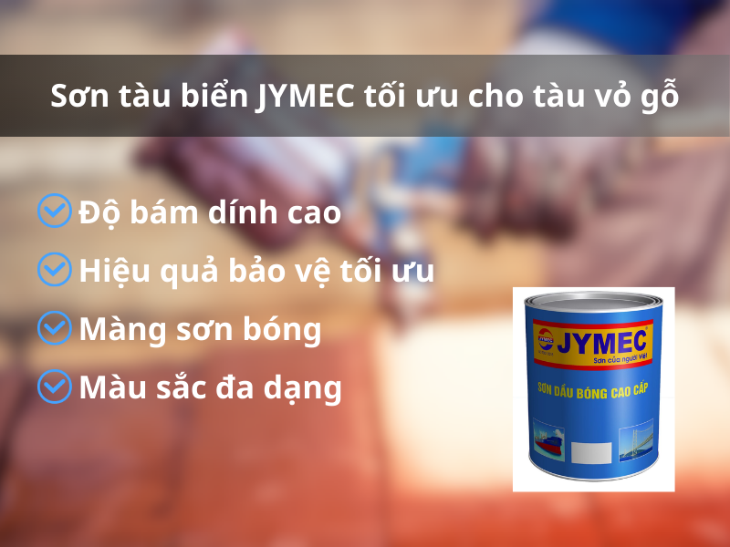 Sơn dầu bóng JYMEC ứng dụng cho tàu gỗ