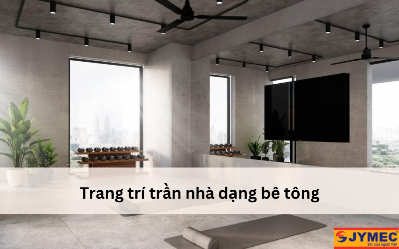 Cách trang trí trần nhà dạng bê tông