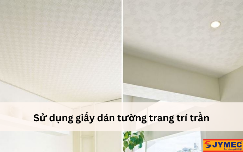 Sử dụng giấy gian cho khu vực trần