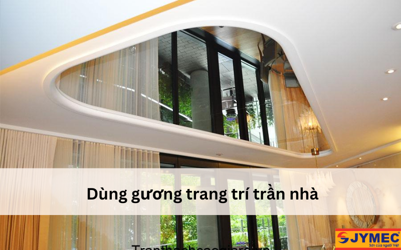 Dùng gương trang trí trần nhà