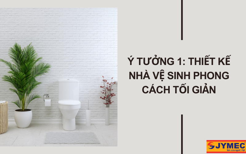 Thiết kế WC phong cách tối giản