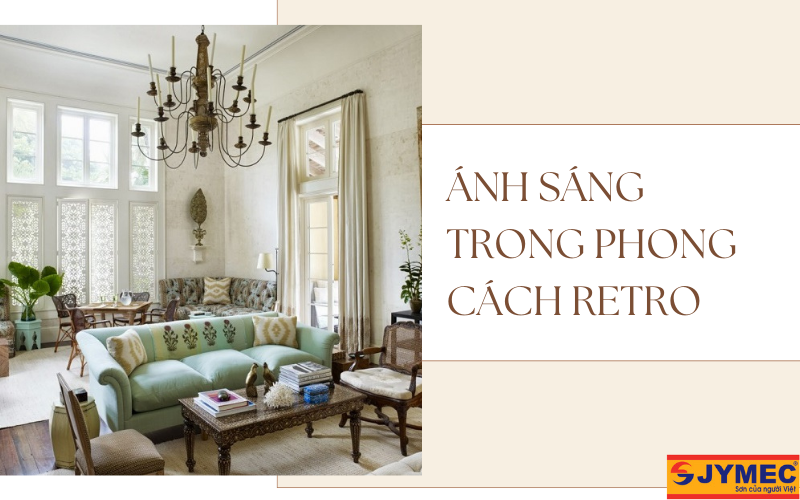 Ánh sáng là yếu tố quan trọng của phong cách Retro