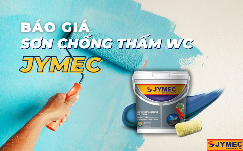 Báo giá sơn chống thấm nhà vệ sinh JYMEC