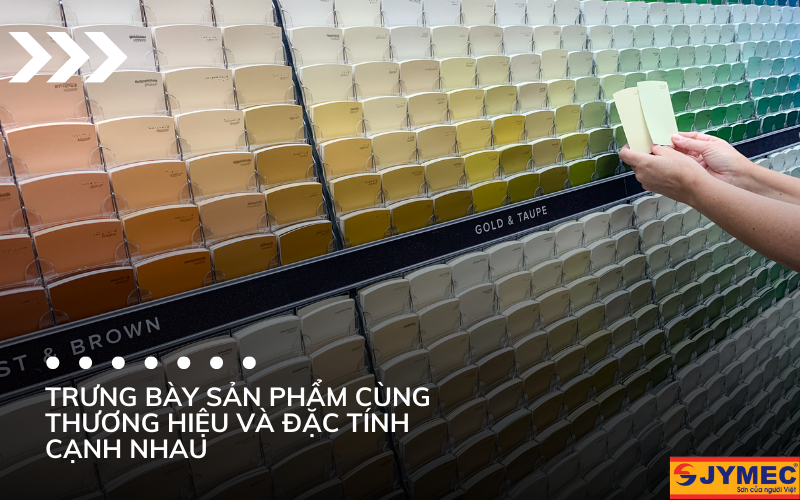 Sắp xếp các sản phẩm cùng thương hiệu, đặc tính ở cùng khu vực