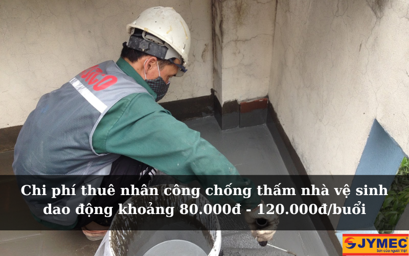 Chi phí thuê thợ thi công chống thấm WC
