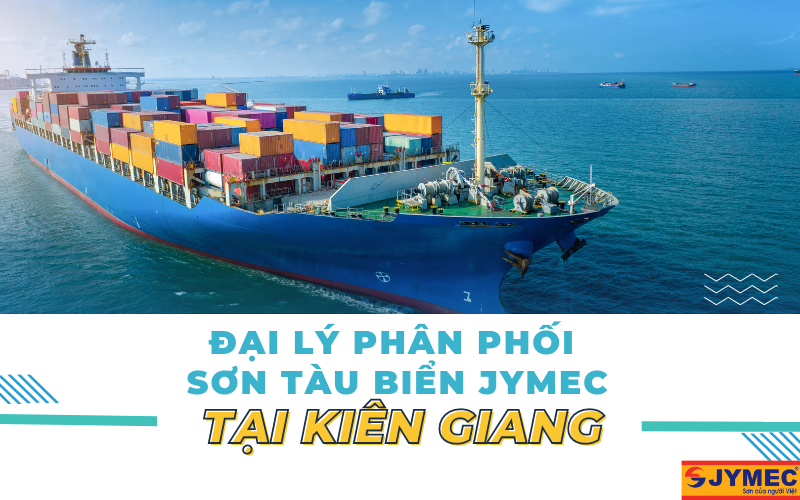 Đại lý sơn tàu biển JYMEC tại Kiên Giang