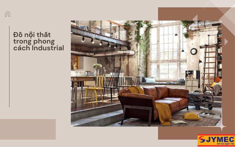 Lựa chọn đồ nội thất theo phong cách Industrial