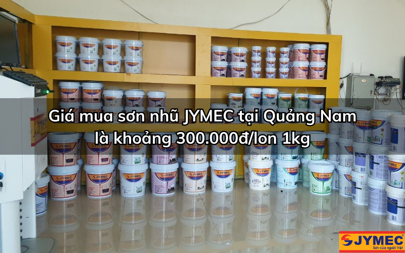 Bảng giá sơn nhũ JYMEC tại Quảng Nam