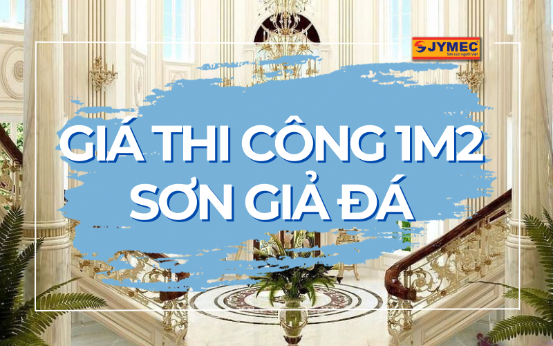 Giá thi công 1m2 sơn giả đá trên thị trường hiện nay