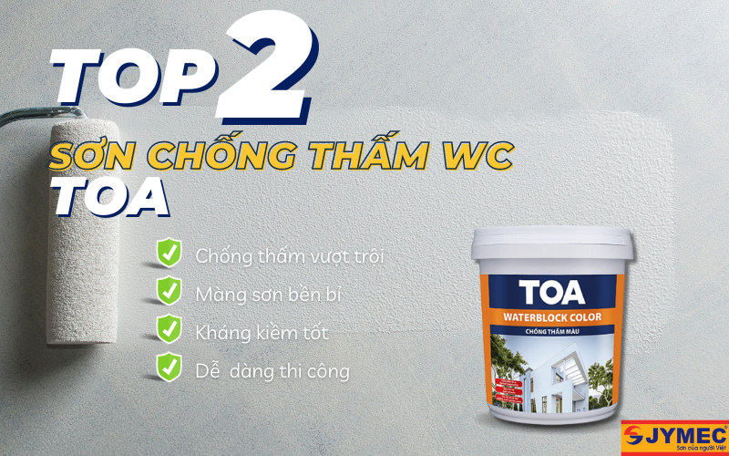 Sơn chống thấm nhà vệ sinh Toa đáng mua hiện nay