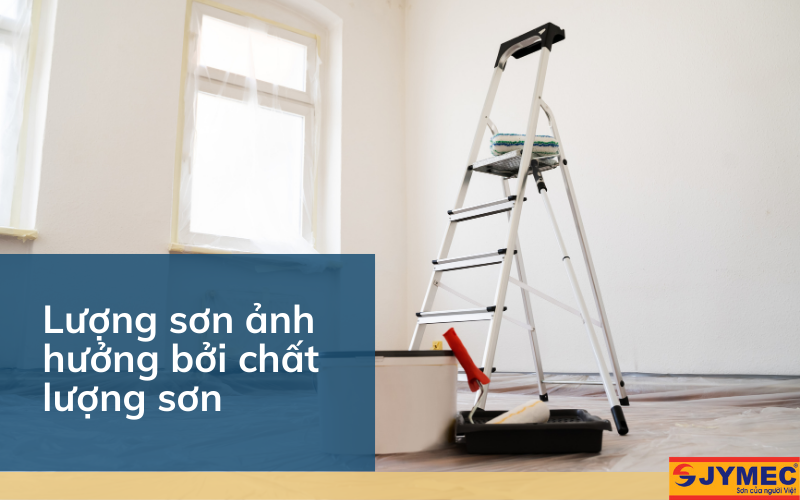 Lượng sơn ảnh hưởng bởi chất lượng sơn