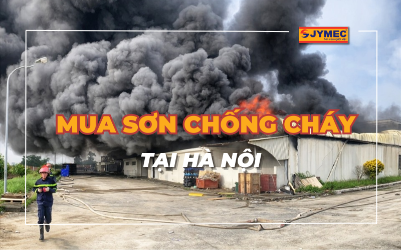 Mua sơn chống cháy JYMEC tại Hà Nội