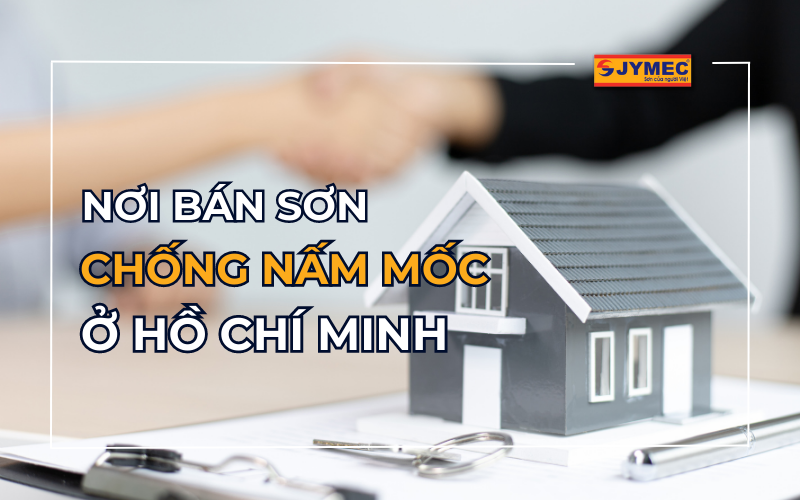 Nơi bán sơn chống nấm mốc ở HCM uy tín