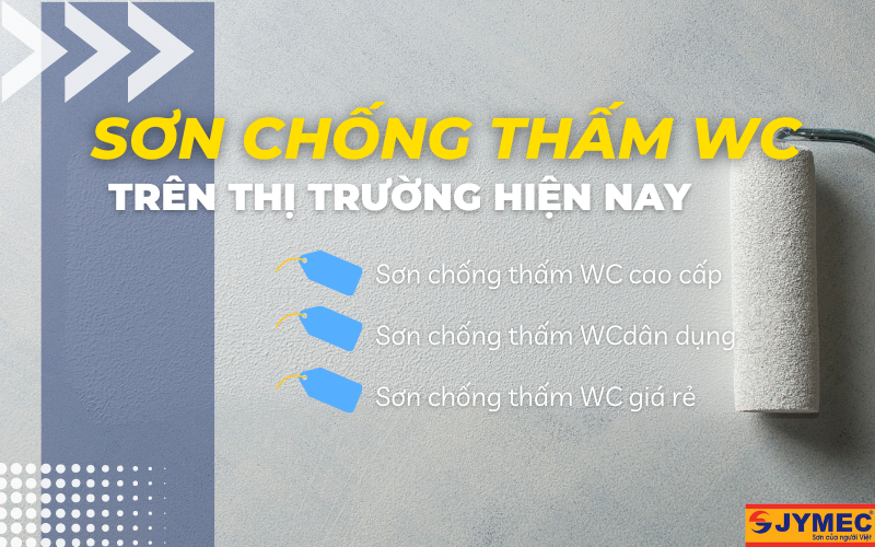 Sơn chống thấm WC trên thị trường hiện nay