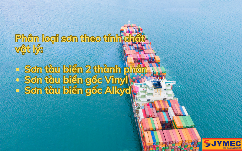 Phân loại sơn tàu biển theo tính chất vật lý