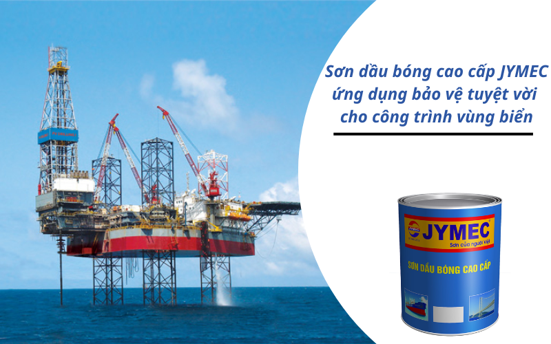 Sơn dầu bóng JYMEC đem lại hiệu quả cao trong bảo vệ công trình