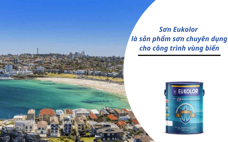 Sơn chuyên dụng Eukolor cho nhà ven biển