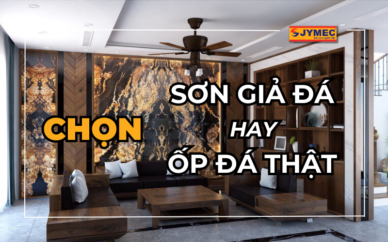 Nên chọn sơn giả đá hay ốp đá thật trong trang trí nhà cửa?