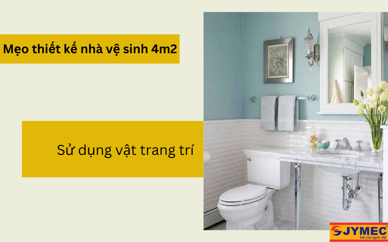 Sử dụng các vật trang trí cho nhà vệ sinh