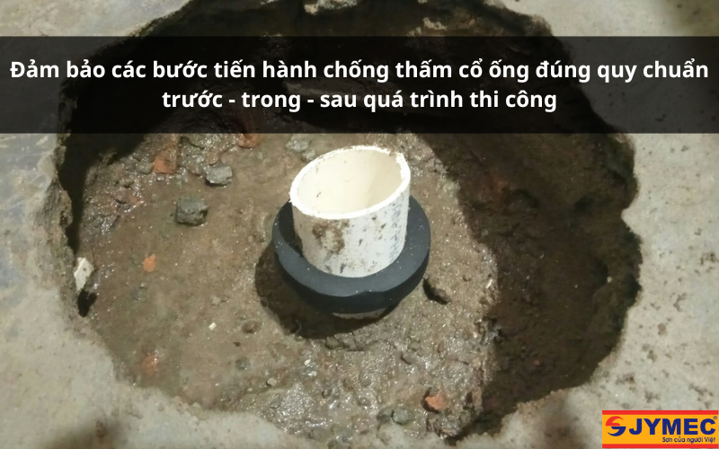 Thực hiện đủ các bước đúng chuẩn trong quy trình chống thấm