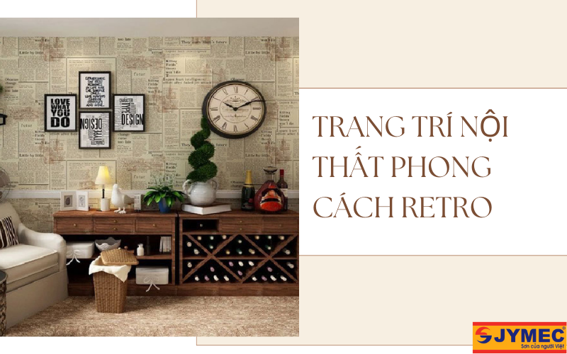 Trang trí nội thất theo phong cách Retro