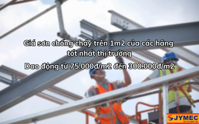 Giá sơn chống cháy trên 1m2 của các hãng